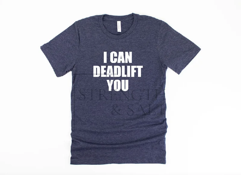 I Can Deadlift You Unisex Shirt Casual Boxy Short Shirt