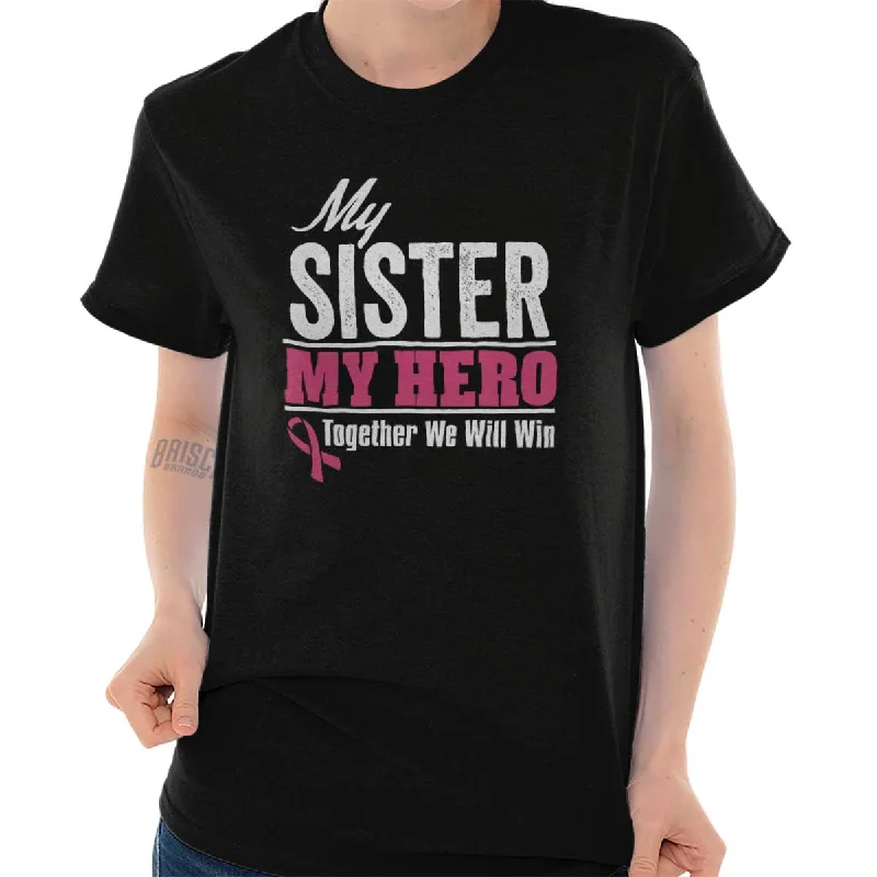 My Sister My Hero T Shirt Cozy Loose Fit Short Sleeve