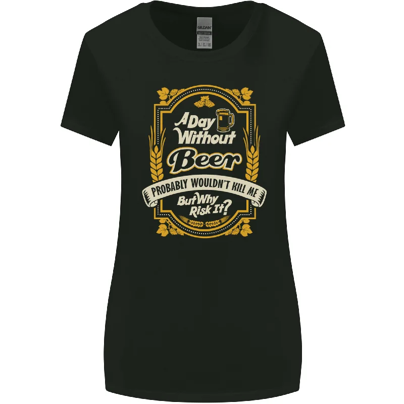 A Day Without Beer? Funny Alcohol Womens Wider Cut T-Shirt Jersey Fabric Tulle Fabric Batik Fabric